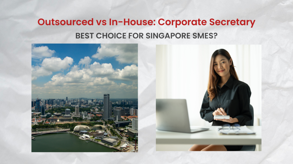 Blog banner for Outsourced vs In-House Corporate Secretary for Singapore SMEs featuring the Singapore skyline and a professional secretary.