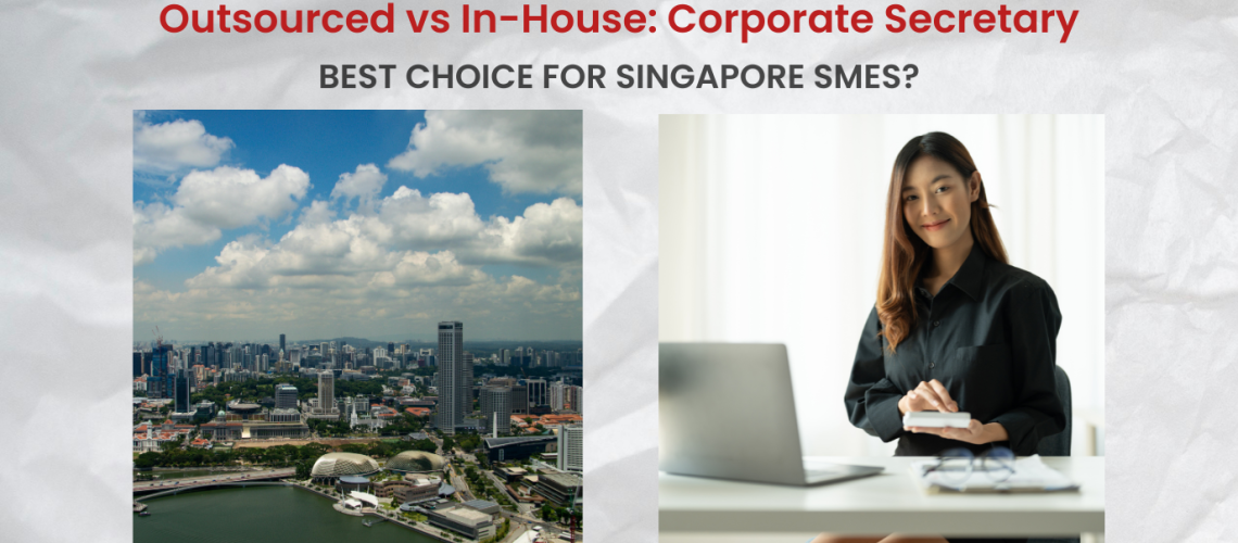 Blog banner for Outsourced vs In-House Corporate Secretary for Singapore SMEs featuring the Singapore skyline and a professional secretary.